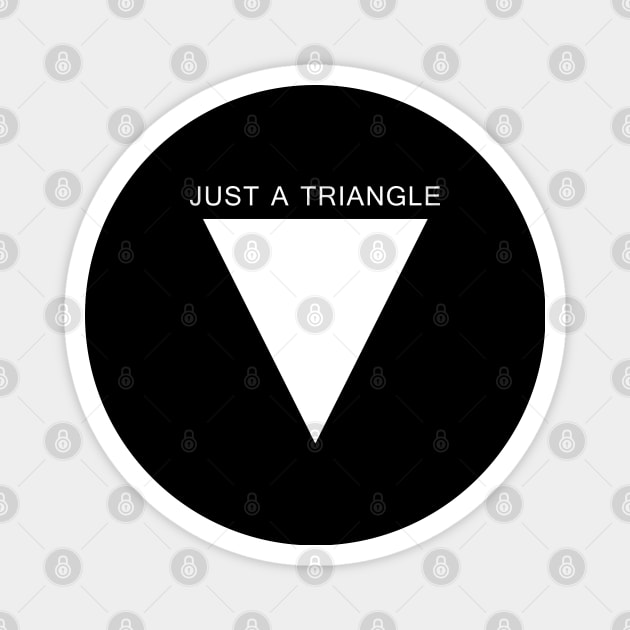 Just a Triangle (White) Magnet by OSJ Store